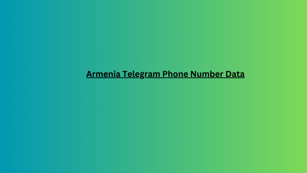 Armenia Telegram Phone Number Data