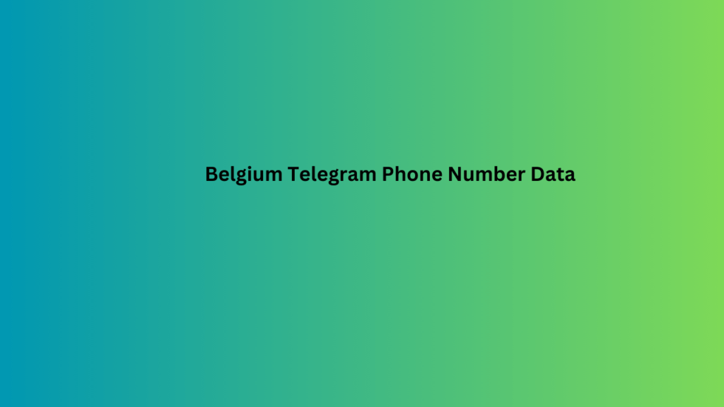 Belgium Telegram Phone Number Data