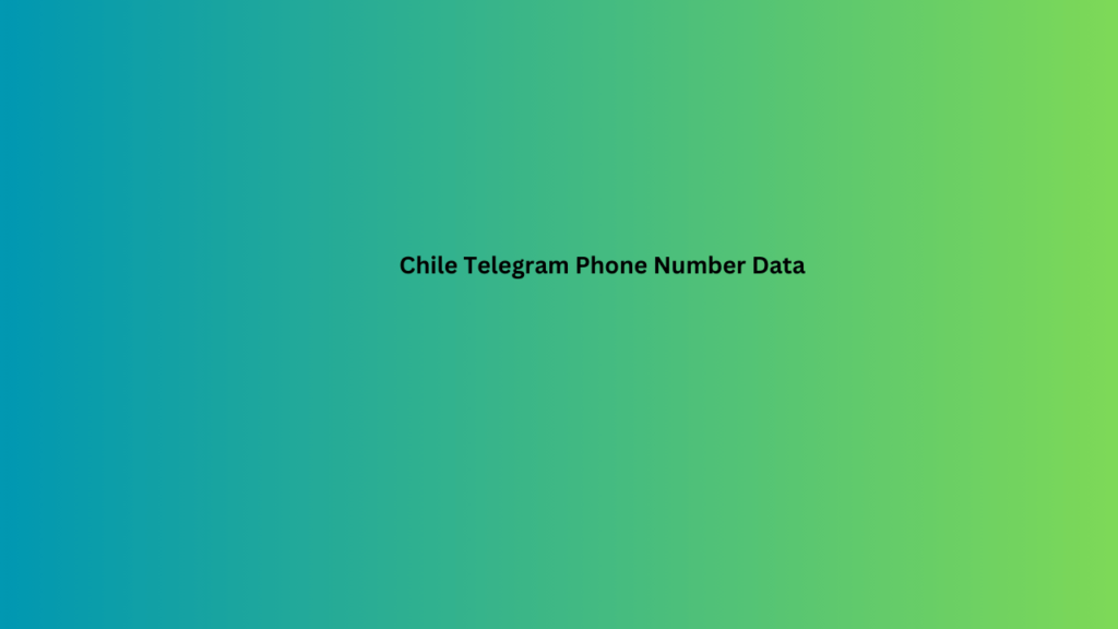 Chile Telegram Phone Number Data