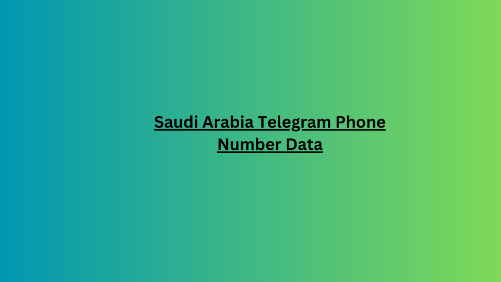 Saudi Arabia Telegram Phone Number Data