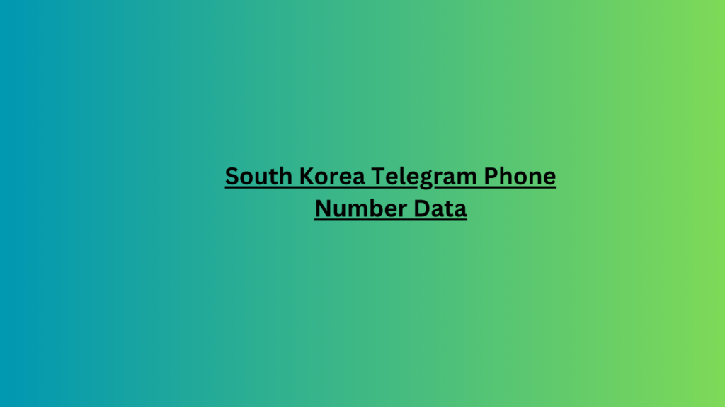 South Korea Telegram Phone Number Data