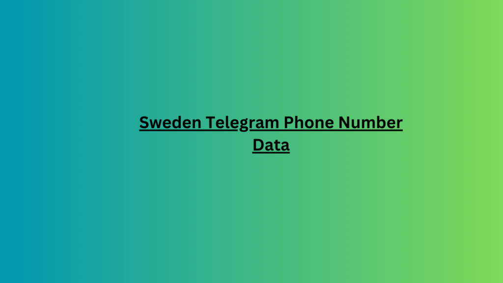 Sweden Telegram Phone Number Data