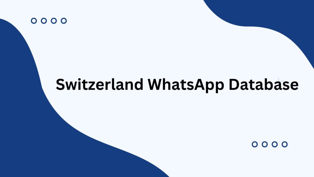 Switzerland WhatsApp Database