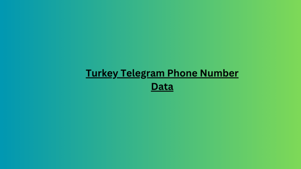 Turkey Telegram Phone Number Data