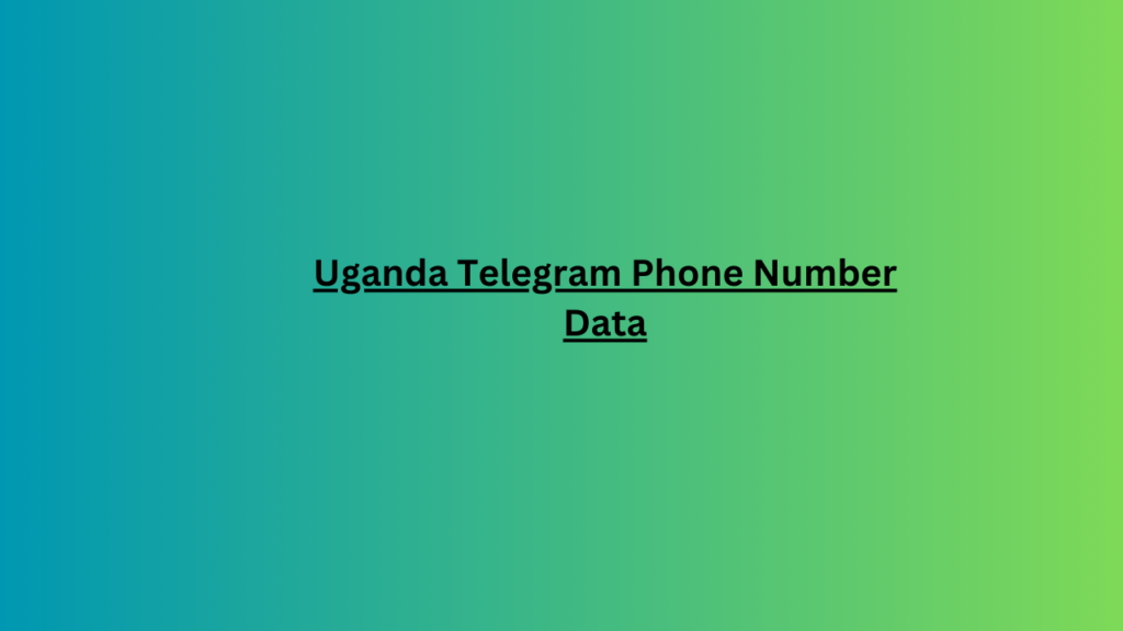 Uganda Telegram Phone Number Data