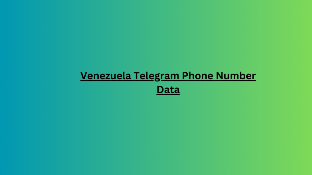 Venezuela Telegram Phone Number Data