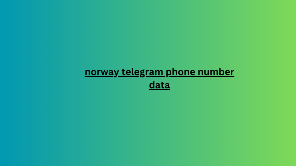 norway telegram phone number data